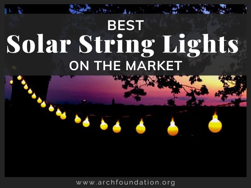 Top 15 Best Solar String Lights On The Market (2024 Reviews)