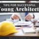 Tips For Successful Young Architects