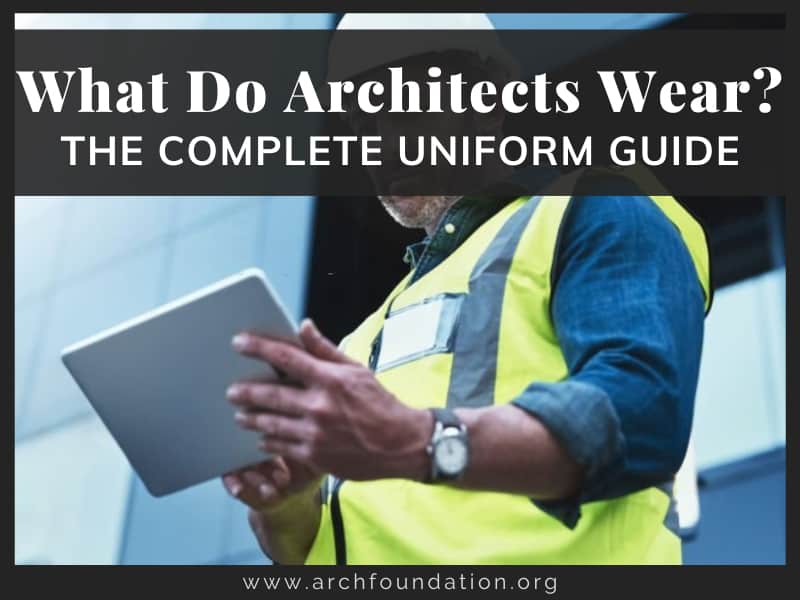 What Do Architects Wear? The Complete Uniform Guide