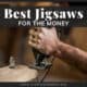 Best Jigsaws