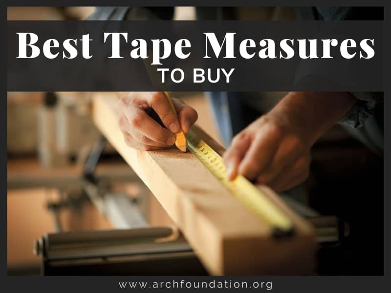 Top 15 Best Tape Measures To Buy (2024 Reviews)