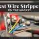 Best Wire Strippers