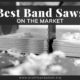 Best Band Saws