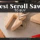 Best Scroll Saws