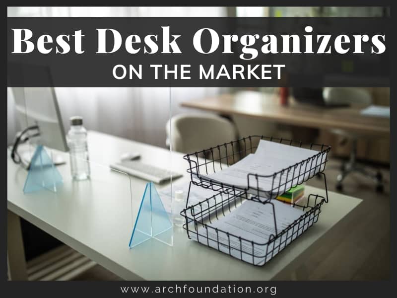 Top 15 Best Desk Organizers On The Market (2024 Reviews)