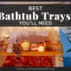Best Bathtub Trays