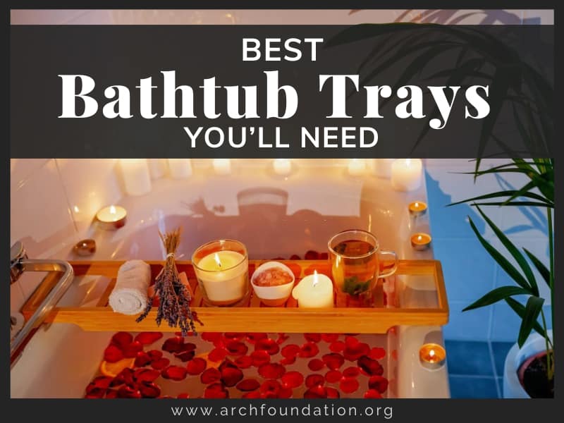 Top 10 Best Bathtub Trays You’ll Need 2024