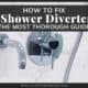 Fix Shower Diverter