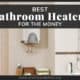 Best Bathroom Heaters