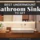 Best Undermount Bathroom Sinks