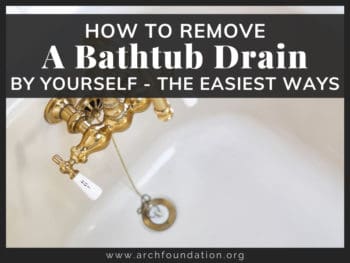 How To Remove A Bathtub Drain