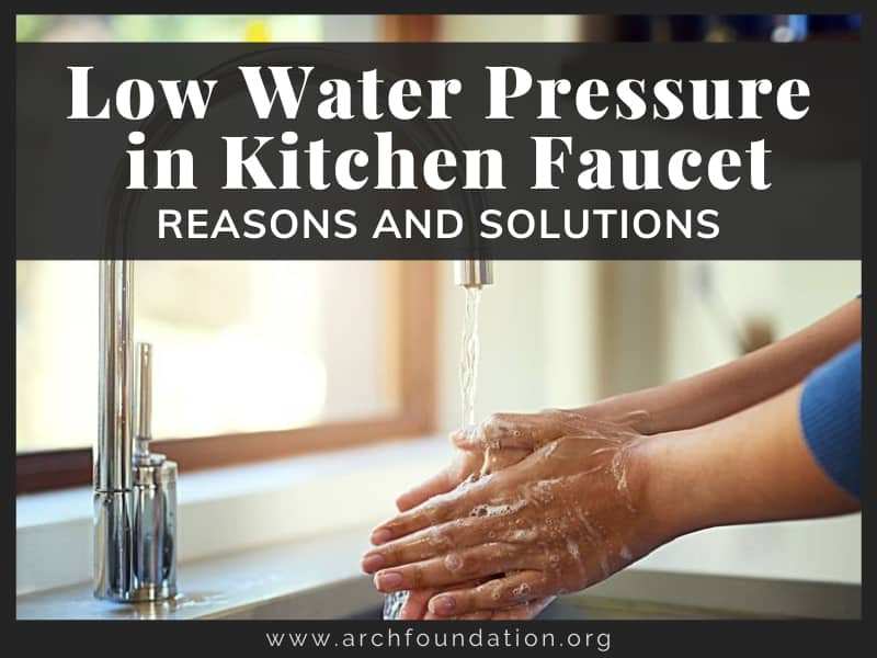 Low Water Pressure in Kitchen Faucet Reasons and Solutions