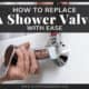 Replace A Shower Valve With Ease