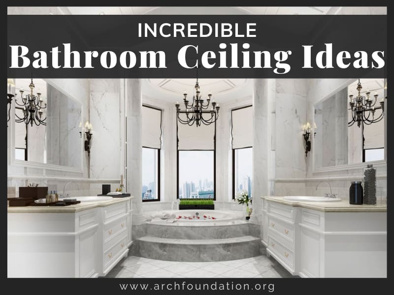 35+ Incredible Bathroom Ceiling Ideas In 2024