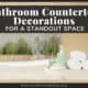 Bathroom Countertop Decorations