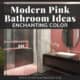 Modern Pink Bathroom Ideas
