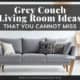 Grey Couch Living Room Ideas