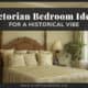 Victorian Bedroom Ideas