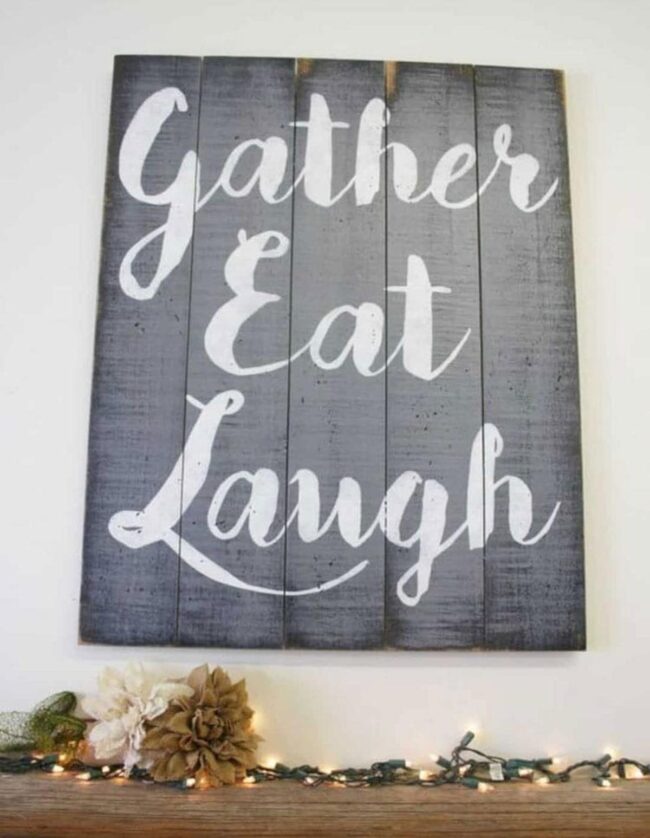 Simple Gather, Eat, Laugh Sign